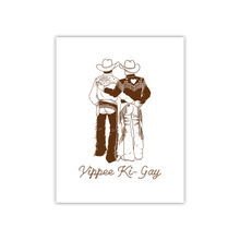 Load image into Gallery viewer, Yippee Ki-Gay Print

