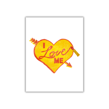 Load image into Gallery viewer, I Love Me Print
